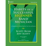 Habits of a Successful Beginner Band Musician - TROMBONE